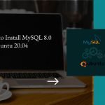 Steps to install mysql 8. 0 on ubuntu 20. 04