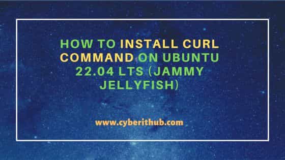 How to install curl command on ubuntu 22. 04 lts (jammy jellyfish)