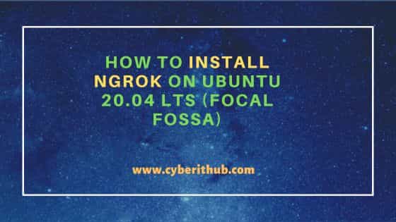 How to install ngrok on ubuntu 20. 04 lts (focal fossa)