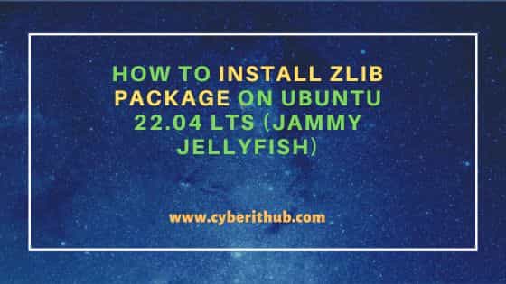 How to install zlib package on ubuntu 22. 04 lts (jammy jellyfish)