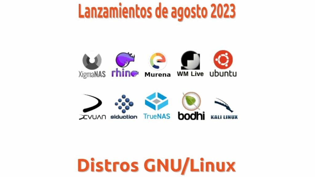 Lanzamientos de agosto 2023: xigmanas, rhino, murena y más