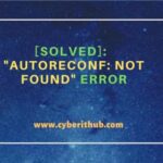 [solved]:  “autoreconf: not found” error