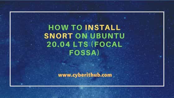 How to install snort on ubuntu 20. 04 lts (focal fossa)