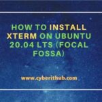 How to install xterm on ubuntu 20. 04 lts (focal fossa)