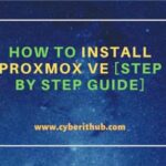 How to install proxmox ve [step by step guide]