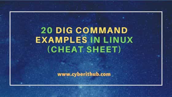 20 dig command examples in linux (cheat sheet)