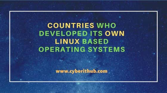 Countries who developed its own linux based operating systems