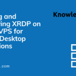 Step-by-step guide for installing and configuring xrdp on ubuntu vps for remote desktop connections