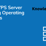 Top 5 vps server hosting operating systems