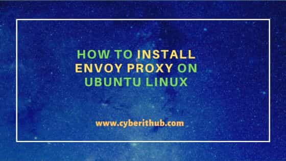 How to install envoy proxy on ubuntu linux