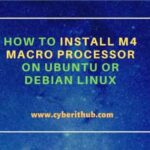 How to install m4 macro processor on ubuntu or debian linux