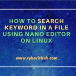 How to search keyword in a file using nano editor on linux