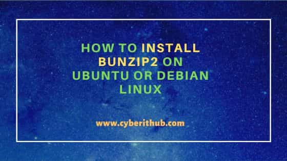 How to install bunzip2 on ubuntu or debian linux